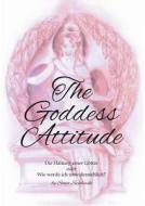 The Goddess Attitude di Sonja Szielinski edito da Books On Demand