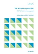 Die Business Synergetik BeComE® Selbstwertmanagement di Ludwig Utz edito da Books on Demand