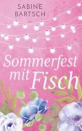 Sommerfest mit Fisch di Sabine Bartsch edito da Books on Demand