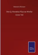 Des Q. Horatius Flaccus Werke di Heinrich Düntzer edito da Salzwasser-Verlag GmbH