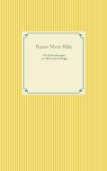 Die Aufzeichnungen des Malte Laurids Brigge di Rainer Maria Rilke edito da Books on Demand