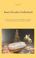 Knut's Dresdner Stollenbuch di Knut Richter edito da Books on Demand