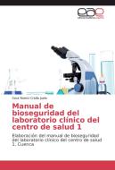 Manual de bioseguridad del laboratorio clínico del centro de salud 1 di Sara Noemí Criollo Juela edito da EAE