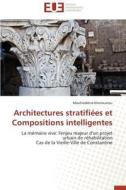Architectures stratifiées et Compositions intelligentes di Mouhieddine Kherouatou edito da Editions universitaires europeennes EUE
