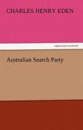 Australian Search Party di Charles Henry Eden edito da TREDITION CLASSICS