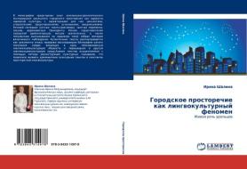 Gorodskoe prostorechie kak lingwokul'turnyj fenomen di Irina Shalina edito da LAP LAMBERT Academic Publishing