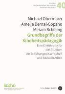 Grundbegriffe der Kindheitspädagogik di Michael Obermaier, Amelie Bernal Copano, Miriam Schilling edito da Budrich