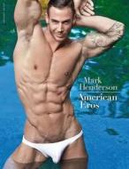 American Eros di Mark Henderson edito da Bruno Gmunder Verlag Gmbh