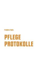 Pflegeprotokolle di Frédéric Valin edito da Verbrecher Verlag
