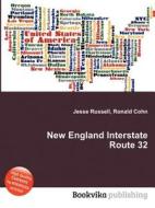 New England Interstate Route 32 edito da Book On Demand Ltd.