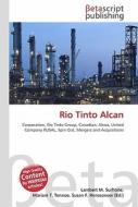 Rio Tinto Alcan di Lambert M. Surhone, Miriam T. Timpledon, Susan F. Marseken edito da Betascript Publishing