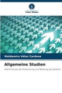 Allgemeine Studien di Waldemiro Vélez Cardona edito da Verlag Unser Wissen