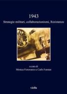 ITA-1943 STRATEGIE MILITARI CO di Luca Baldissara, Simona Colarizi, Enzo Collotti edito da VIELLA LIBRERIA EDITRICE
