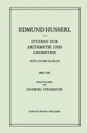 Studien zur Arithmetik und Geometrie di Edmund Husserl, I. Strohmeyer edito da Springer Netherlands