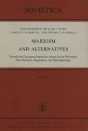 Marxism and Alternatives di J. E. Blakeley, J. G. Colbert Jr., W. J. Gavin, I. Rockmore edito da Springer Netherlands