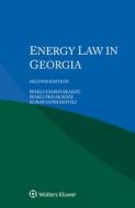 Energy Law In Georgia di Irakli Samkharadze, Irakli Pkhakadze, Zurab Gomiashvili edito da Kluwer Law International