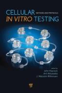 Cellular in Vitro Testing: Methods and Protocols edito da PAN STANFORD PUB