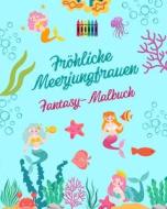 Fröhliche Meerjungfrauen di Funny Fantasy Editions edito da Blurb