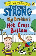 My Brother's Hot Cross Bottom di Jeremy Strong edito da Penguin Books Ltd