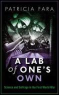 A Lab of One's Own di Patricia Fara edito da Oxford University Press