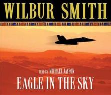 Eagle In The Sky di Wilbur Smith edito da Pan Macmillan