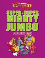 The Beginner's Bible Super-Duper, Mighty, Jumbo Coloring Book di Zondervan edito da Zondervan