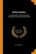 British Spiders di E F Staveley edito da Franklin Classics Trade Press