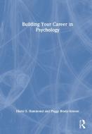 Building Your Career In Psychology di Marie S. Hammond, Peggy Brady-Amoon edito da Taylor & Francis Ltd