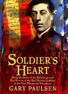 Soldier's Heart: Being the Story of the Enlistment and Due Service of the Boy Charley Goddard in the First Minnesota Volunteers di Gary Paulsen, Zumbo edito da Delacorte Press