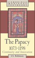 The Papacy, 1073 1198 di I. S. Robinson edito da Cambridge University Press