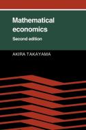 Mathematical Economics di Akira Takayama edito da Cambridge University Press