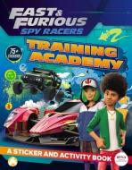 Fast & Furious: Spy Racers: Top Secret Spy Training Manual: A Sticker and Activity Book di Landry Q. Walker edito da PENGUIN YOUNG READERS LICENSES