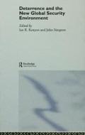 Deterrence and the New Global Security Environment di Ian R. Kenyon edito da Routledge