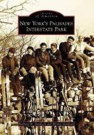 New York's Palisades Interstate Park di Barbara H. Gottlock, Wesley Gottlock edito da ARCADIA PUB (SC)