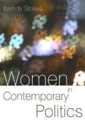 Women in Contemporary Politics di Wendy Stokes edito da BLACKWELL PUBL