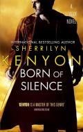 Born Of Silence di Sherrilyn Kenyon edito da Little, Brown Book Group
