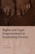 Rights And Legal Empowerment In Eradicating Poverty di Dan Banik edito da Taylor & Francis Ltd
