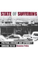State of Suffering di Susanna Trnka edito da Cornell University Press
