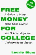 Free Money For College edito da Facts On File Inc