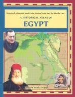 A Historical Atlas of Egypt di Allison Stark Draper edito da Rosen Publishing Group