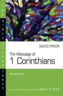 The Message of 1 Corinthians di David Prior edito da IVP ACADEMIC
