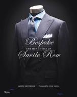 Bespoke: The Men's Style of Savile Row di James Sherwood edito da Rizzoli International Publications
