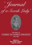 Journal of a Secesh Lady di Catherine Ann Devereux Edmondston edito da Longleaf Services behalf of UNC - OSPS