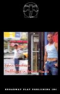 Trafficking In Broken Hearts di Edwin Sanchez edito da Broadway Play Publishing Inc
