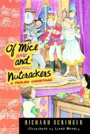 Of Mice and Nutcrackers: A Peeler Christmas di Richard Scrimger edito da TUNDRA BOOKS INC
