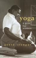 Yoga di Geeta S. Iyengar edito da Timeless Books,u.s.