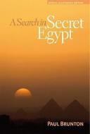 Search in Secret Egypt di Paul Brunton edito da Larson Publications