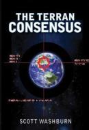 The Terran Consensus di Scott Washburn edito da PIKE & POWDER