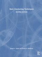 Basic Conducting Techniques di Joseph Labuta, Wendy Matthews edito da Taylor & Francis Ltd