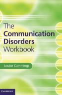 The Communication Disorders Workbook di Louise Cummings edito da Cambridge University Press